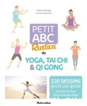 Petit ABC Rustica du yoga, tai chi & qi gong