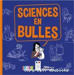 Sciences en bulles