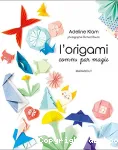 L'origami comme par magie