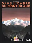 Dans l'ombre du Mont-Blanc